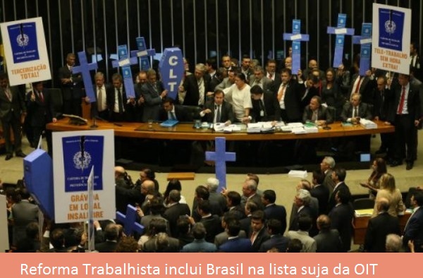 Reforma trabalhista inclui Brasil na lista suja da OIT